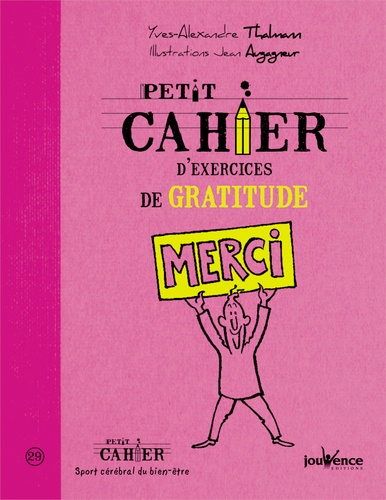 Yves-Alexandre Thalmann - Petit cahier d'exercices de gratitude.