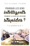 Yves-Alexandre Thalmann - Pourquoi les gens intelligents prennent aussi des decisions stupides ? - Le paradoxe du QI.
