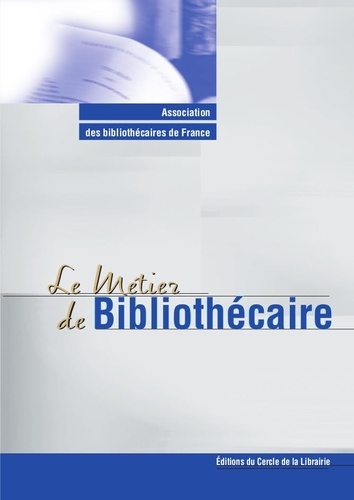 Le métier de bibliothécaire 12e édition