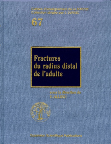 Yves Allieu et  Collectif - Fractures du radius distal de l'adulte.