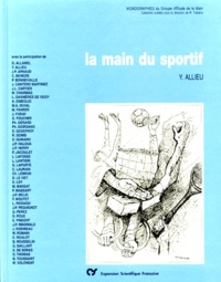 Yves Allieu et  Collectif - La main du sportif.