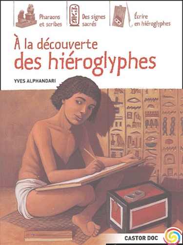 Yves Alphandari - A la découverte des hiéroglyphes.