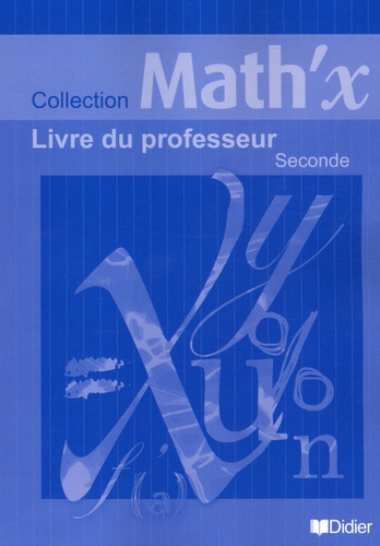 Yves Alvez - Math'x 2e - Livre du professeur.