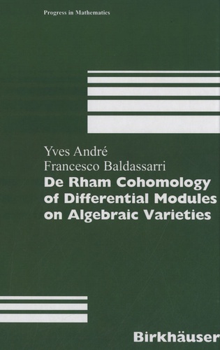 Yves André et Francesco Baldassarri - De Rham Cohomology of Differential Modules on Algebraic Varieties.