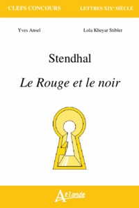 Yves Ansel et Lola Kheyar Stibler - Stendhal - Le Rouge et le Noir.