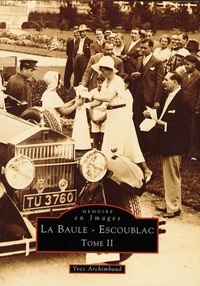 Yves Archimbaud - La Baule-Escoublac - Tome 2.