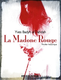 Yves Badyh-al-dahdah - La madone rouge.