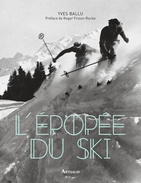 Yves Ballu - L'épopée du ski.