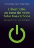 Yves Bamberger et Hans B. Püttgen - L'électricité, au coeur de notre futur bas-carbone - Sauvegarder notre niche écologique.