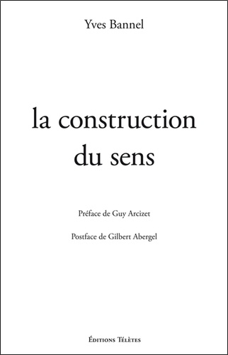 Yves Bannel - La construction du sens.