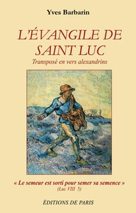 L´Evangile de Saint Luc transposé en vers alexandrins