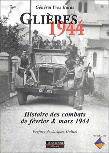 Yves Barde - Glières 1944 - Histoire des combats de février et mars 1944.