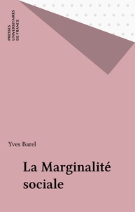 Yves Barel - La Marginalité sociale.