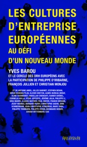 Yves Barou et  Cercle des DRH européens - Les cultures d'entreprise européennes au défi d'un nouveau monde.