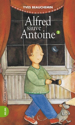 Yves Beauchemin - Antoine et Alfred  : Antoine et Alfred 02 - Alfred sauve Antoine - Alfred sauve Antoine.