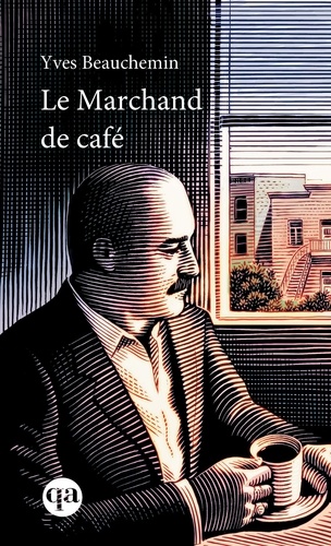 Yves Beauchemin - Le marchand de café.