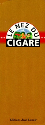 Yves Belaubre et Jean Lenoir - Le nez du cigare - 6 arômes français.