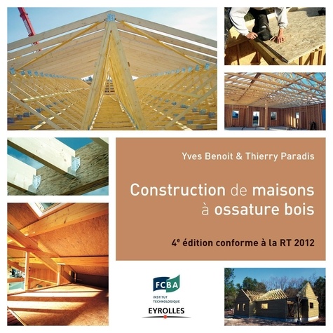 Yves Benoit et Thierry Paradis - Construction de maisons à ossature bois - Conforme à la RT 2012.
