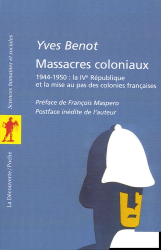 Massacres coloniaux. 1944-1950 : La IVe République et la mise au pas des colonies françaises