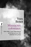 Yves Benot - Massacres coloniaux - 1944-1950 : La IVe République et la mise au pas des colonies françaises.