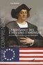 Yves Berthier - La naissance des Etats-Unis d'Amérique - De Christophe Colomb à George Washington.