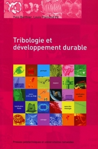 Yves Berthier et Louis Flamand - Tribologie et développement durable.