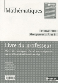 Mathématiques 1e Bac pro Groupements A et B - Livre du professeur, programme 2010.pdf