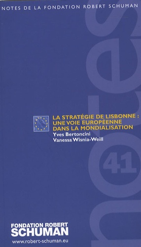 Yves Bertoncini et Vanessa Wisnia-Weill - La stratégie de Lisbonne : une voie européenne dans la mondialisation.