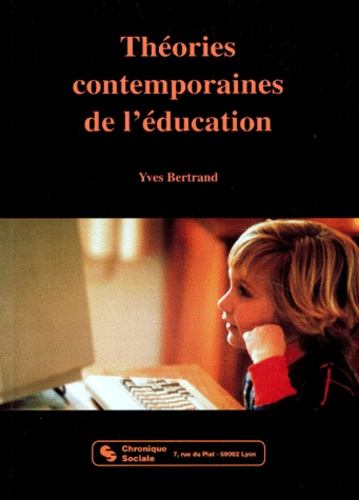 Yves Bertrand - Théories contemporaines de l'éducation.