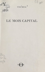 Yves Bical - Le mois capital.