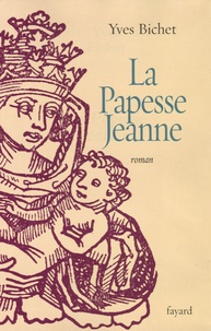 Yves Bichet - La papesse Jeanne.