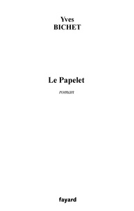 Yves Bichet - Le Papelet.