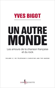 Un autre monde - Les amours de la chanson française et du rock