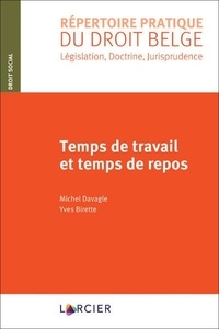 Yves Birette et Michel Davagle - Temps de travail et temps de repos.