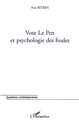 Vote Le Pen Et Psychologie Des Foules