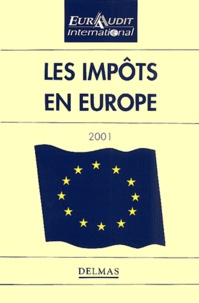 Yves Blaise et  Collectif - Les impôts en Europe - Edition 2001.
