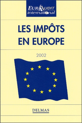 Yves Blaise et  Collectif - Les impôts en Europe - Edition 2002.
