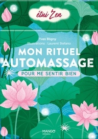 Yves Bligny et Laurent Stefano - Mon rituel automassage - Pour me sentir bien.