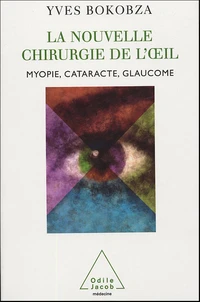 La nouvelle chirurgie de l'oeil