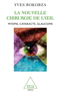 La nouvelle chirurgie de l'oeil