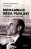 Mohammad Réza Pahlavi, le dernier shah (1919-1980)