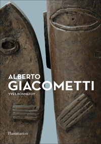 Yves Bonnefoy - Alberto Giacometti - Biographie d'une oeuvre.