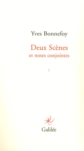 Deux scènes et notes conjointes