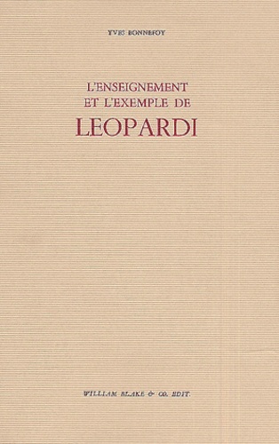 Yves Bonnefoy - L'Enseignement Et L'Exemple De Leopardi.