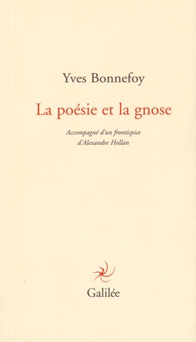 Yves Bonnefoy - La poésie et la gnose.