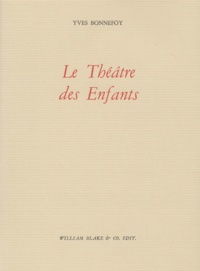 Yves Bonnefoy - Le Theatre Des Enfants.