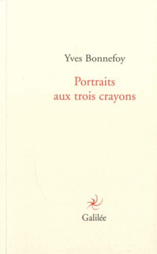 Yves Bonnefoy - Portraits aux trois crayons.