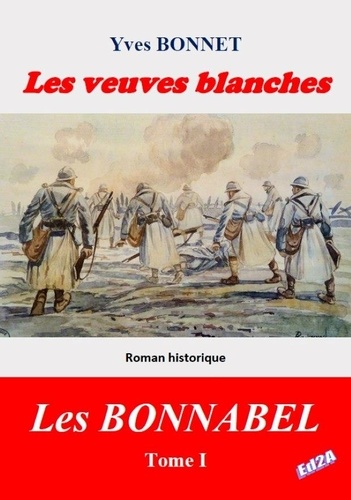 Yves Bonnet - Les Bonnabel Tome 1 : Les veuves blanches.