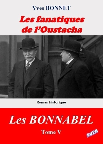 Yves Bonnet - Les Bonnabel Tome 5 : Les fanatiques de l'Oustacha.