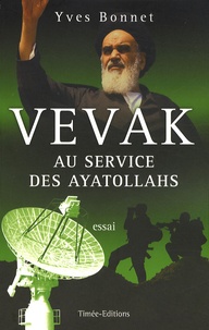 Vevak, au service des ayatollahs - Histoire des services secrets iraniens.pdf